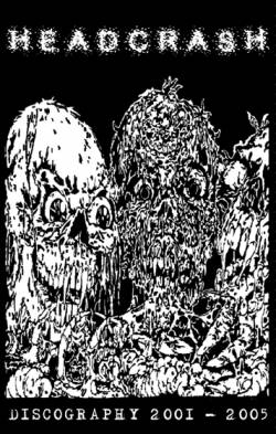 Headcrash : Discography 2001 - 2005